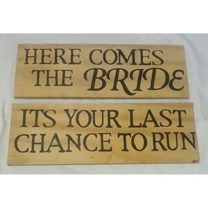 Wedding Wooden Signs For Bride To‎ Be "Here Comes The Bride" 2nd Sign A Joke